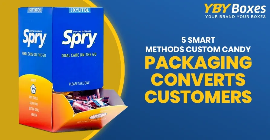 5 Smart Methods Custom Candy Packaging Converts Customers YBY UK 1784205180