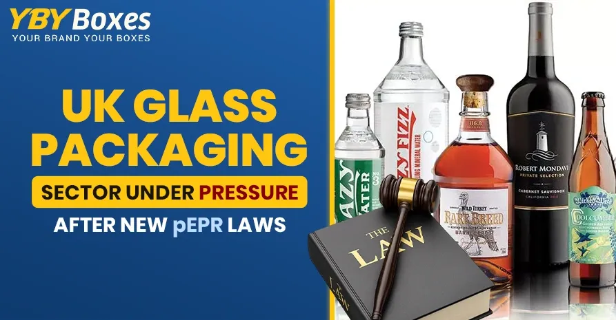 UK Glass Packaging Sector Under Pressure After New pEPR Laws YBY UK 1778244337